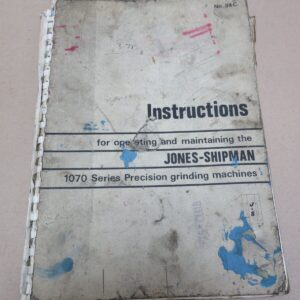 Jones & Shipman 1070 1071 Cylindrical Grinder Operating & Maintenance Manual